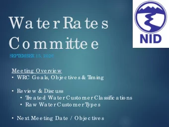 Wa te r Ra te s  Co mmitte e  SE  PT  E  MBE  R 15, 2020  Me e ting  Ove rvie w  WRC Go a ls, Ob