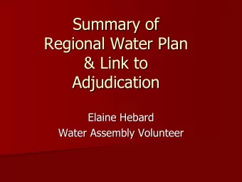 Summary of  Summary of  Regional Water Plan  Regional Water Plan  &amp; Link to  &amp; Link to