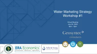 Water Marketing Strategy  Workshop #1  Virtual Meeting  July 29, 2020 4pm  6pm  Agenda