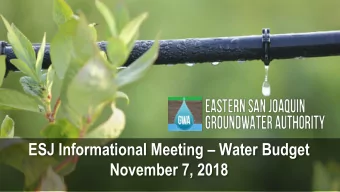 November 7, 2018  Water Budget  What is a Water Budget?  A Water Budget is an  accounting of the