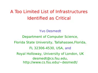 A T  oo Limited List of Infrastructures  Identifjed as Critical  Yvo Desmedt  Department of