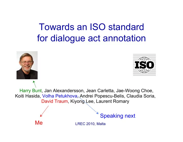 towards an iso standard for dialogue act annotation