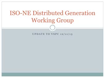 Working Group  U P D A T E  T O  V S P C  1 2 / 1 1 / 1 3  Background  Stakeholders have