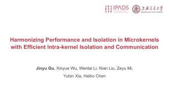 Harmonizing Performance and Isolation in Microkernels  with Efficient Intra-kernel Isolation and