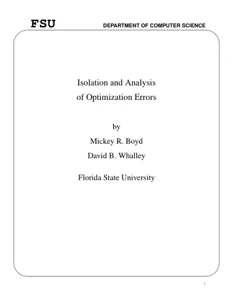 FSU  DEPARTMENT OF COMPUTER SCIENCE  Isolation and Analysis  of Optimization Errors  by  Mickey R.