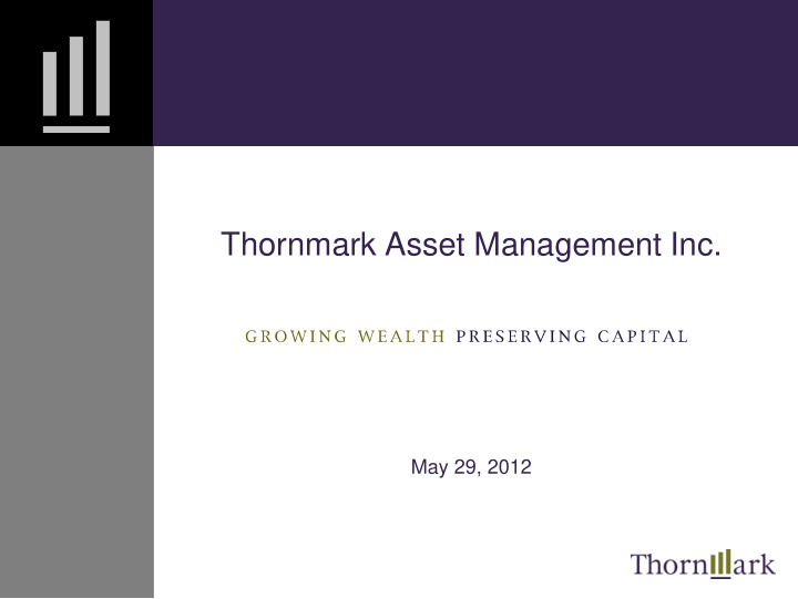 thornmark asset management inc may 29 2012 slide 1 aml