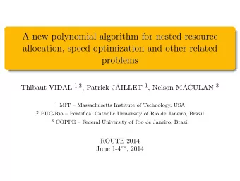 A new polynomial algorithm for nested resource  allocation, speed optimization and other related