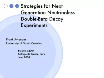 Strategies for Next  Generation Neutrinoless  Double-Beta Decay  Experiments  Frank Avignone