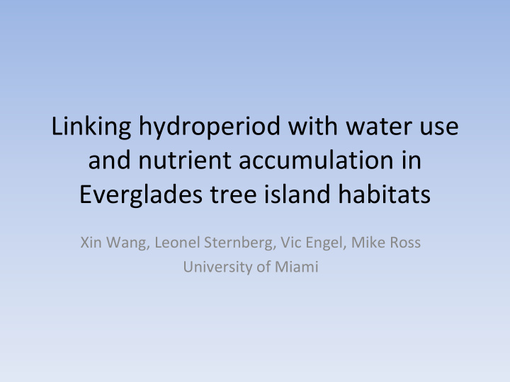 linking hydroperiod with water use and nutrient