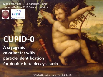 CUPID-0  A cryogenic  calorimeter with  particle identification  for double beta decay search  M.