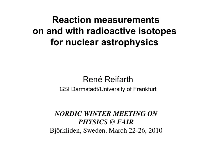 reaction measurements on and with radioactive isotopes