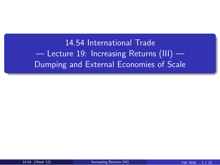 14 54 international trade lecture 19 increasing returns