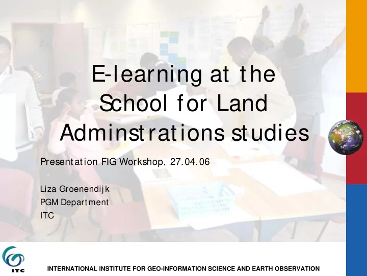 e learning at the s chool for land adminstrations studies