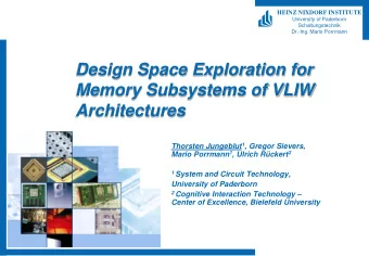 Design Space Exploration for  Memory Subsystems of VLIW  Architectures Thorsten Jungeblut 1 ,