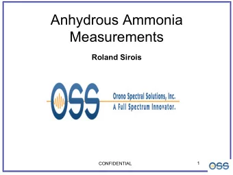Anhydrous Ammonia  Measurements Roland Sirois  1  CONFIDENTIAL  Measurement Options  Technology