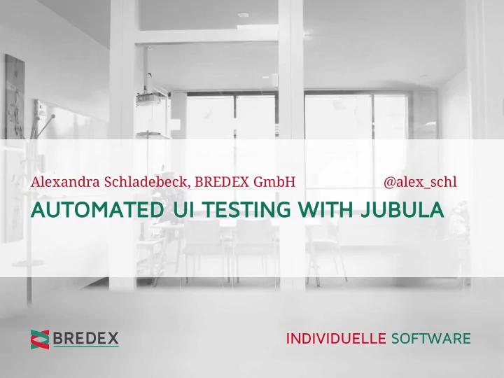 au automat ated ui testing with jubu bula