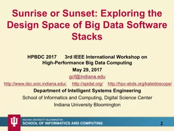 Sunrise or Sunset: Exploring the  Design Space of Big Data Software  Stacks  HPBDC 2017      3rd