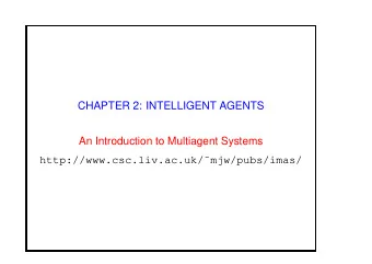 CHAPTER 2: INTELLIGENT AGENTS  An Introduction to Multiagent Systems