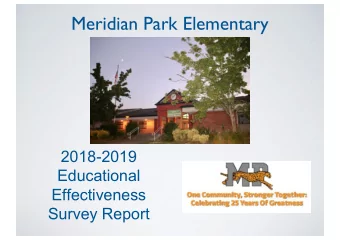 Meridian Park Elementary  2018-2019  Educational  Effectiveness  Survey Report  A Conversation