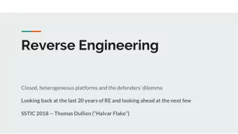 Reverse Engineering  Closed, heterogeneous platforms and the defenders dilemma  Looking back at