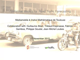 Statistical Models for Road Traffic Forecasting  Mediamobile &amp; Insitut Mathmatique de