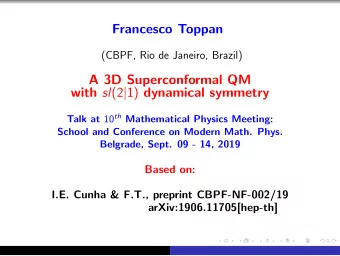 Francesco Toppan  (CBPF, Rio de Janeiro, Brazil)  A 3D Superconformal QM with sl (2 | 1) dynamical