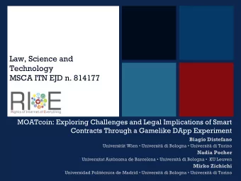 +  Law, Science and  Technology  MSCA ITN EJD n. 814177  MOATcoin: Exploring Challenges and Legal