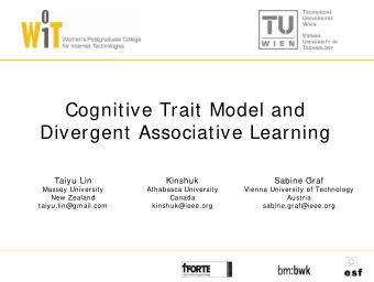 Cognitive Trait Model and  Divergent Associative Learning  Taiyu Lin  Kinshuk  Sabine Graf  Massey