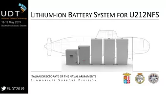 L ITHIUM - ION B ATTERY S YSTEM FOR U212NFS  ITALIAN DIRECTORATE OF THE NAVAL ARMAMENTS S U B M A R