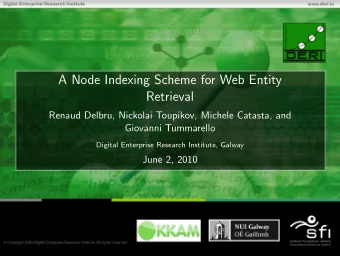 A Node Indexing Scheme for Web Entity  Retrieval  Renaud Delbru, Nickolai Toupikov, Michele