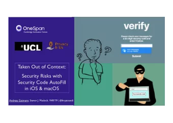 Taken Out of Context:  Security Risks with  Security Code AutoFill  in iOS &amp; macOS  Andreas