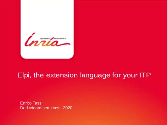 Elpi, the extension language for your ITP  Enrico Tassi  Deducteam seminars - 2020  This talk is