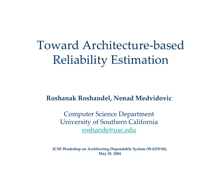 toward architecture based reliability estimation