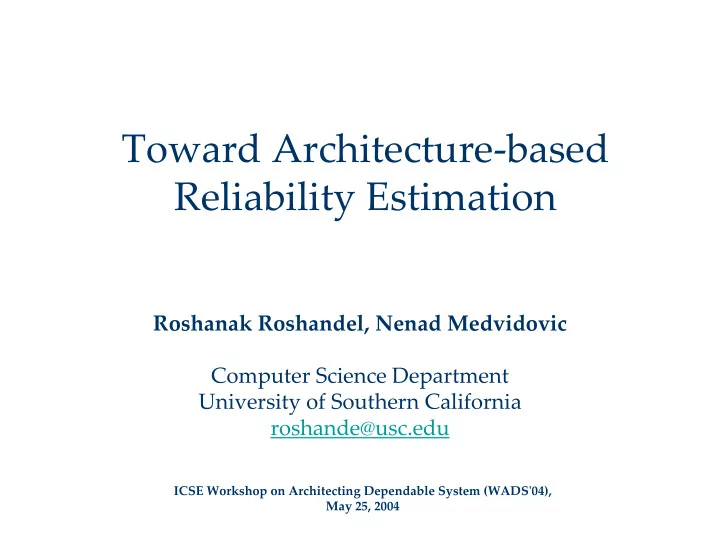 toward architecture based reliability estimation