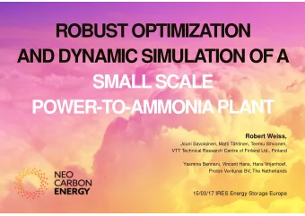 ROBUST OPTIMIZATION  AND DYNAMIC SIMULATION OF A  SMALL SCALE  POWER-TO-AMMONIA PLANT  Robert
