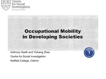 1  Anthony Heath and Yizhang Zhao  Centre for Social Investigation  Nuffield College, Oxford