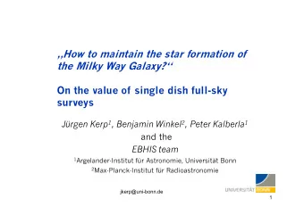 How to maintain the star formation of  the Milky Way Galaxy?  On the value of single dish
