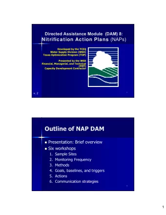 Outline of NAP DAM  Presentation: Brief overview  Six workshops  1. Sample Sites  2.