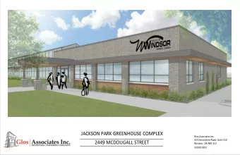 JACKSON PARK GREENHOUSE COMPLEX  Glos Associates Inc.  325 Devonshire Road, Suite 410  2449