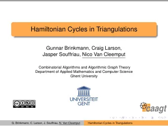 Hamiltonian Cycles in Triangulations  Gunnar Brinkmann, Craig Larson,  Jasper Souffriau, Nico Van