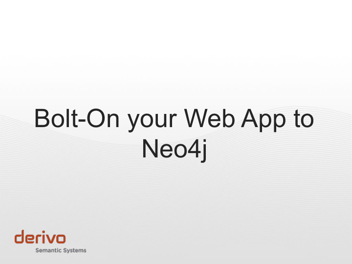 bolt on your web app to neo4j who are we