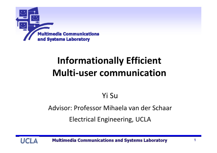 informationally efficient multi user communication