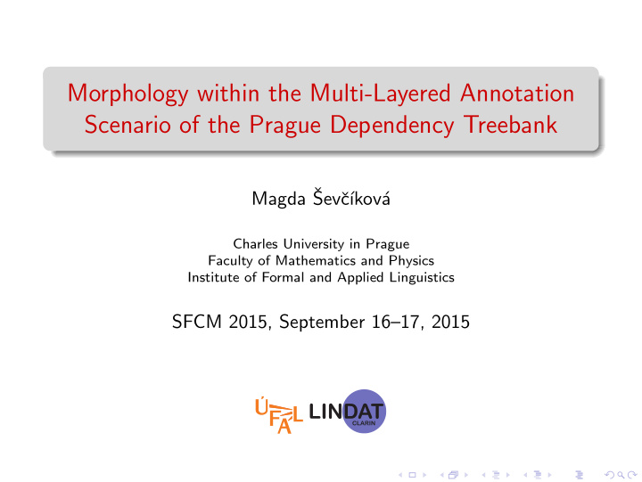 morphology within the multi layered annotation scenario