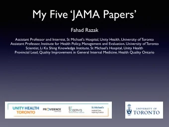 My Five JAMA Papers  Fahad Razak  Assistant Professor and Internist, St Michael's Hospital,