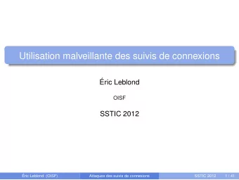 Utilisation malveillante des suivis de connexions  ric Leblond  OISF  SSTIC 2012  ric Leblond