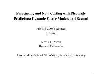 Forecasting and Now-Casting with Disparate  Predictors: Dynamic Factor Models and Beyond  FEMES
