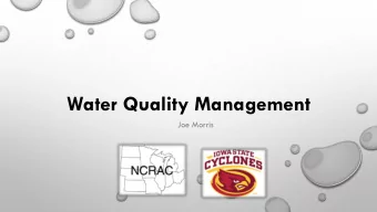 Water Quality Management  Joe Morris  Water Resources  Inadequate water quality causes more  losses