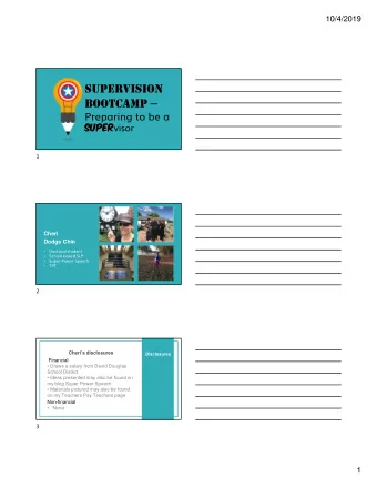 SUPERVISION BOOTCAMP   Preparing to be a SUPER visor  1  Cheri  Dodge Chin  Doctoral student