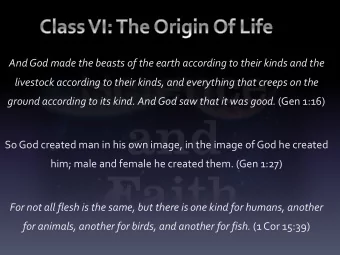 And God made the beasts of the earth according to their kinds and the  livestock according to their