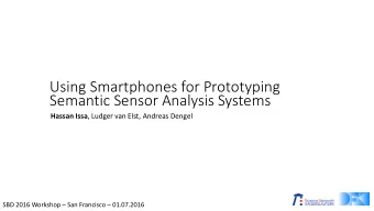 Using Smartphones for Prototyping  Semantic Sensor Analysis Systems Hassan Issa , Ludger van Elst,